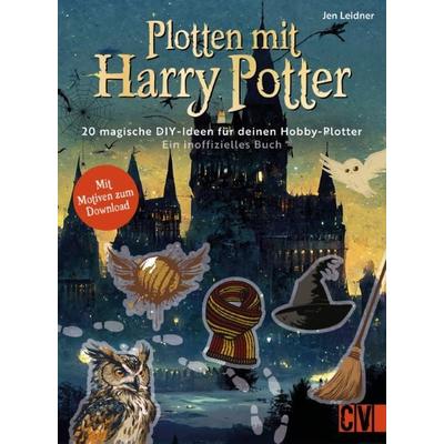 Plotten mit Harry Potter, Gebundene Ausgabe von Jennifer S. Leidner, Christophorus, 978-3-8388-3880-9