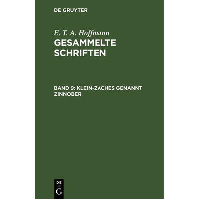 Klein-Zaches genannt Zinnober, Gebundene Ausgabe von E.T.A. Hoffmann, De Gruyter, 978-3-11-104067-7