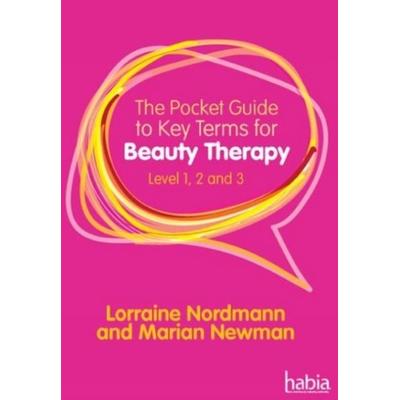 The Pocket Guide to Key Terms for Beauty Therapy, Taschenbuch von Lorraine Nordmann,Marian Newman, Cengage Learning, 978-1-4080-6040-7