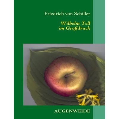 Wilhelm Tell, Taschenbuch von Friedrich Schiller, BoD – Books on Demand, 978-3-8370-2549-1