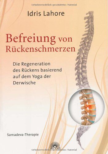 Idris Lahore - Befreiung von Rückenschmerzen - Die Regeneration des Rückens basierend auf dem Yoga der Derwische Samadeva-Therapie - Preis vom 09.10.2026 07:28:09 h