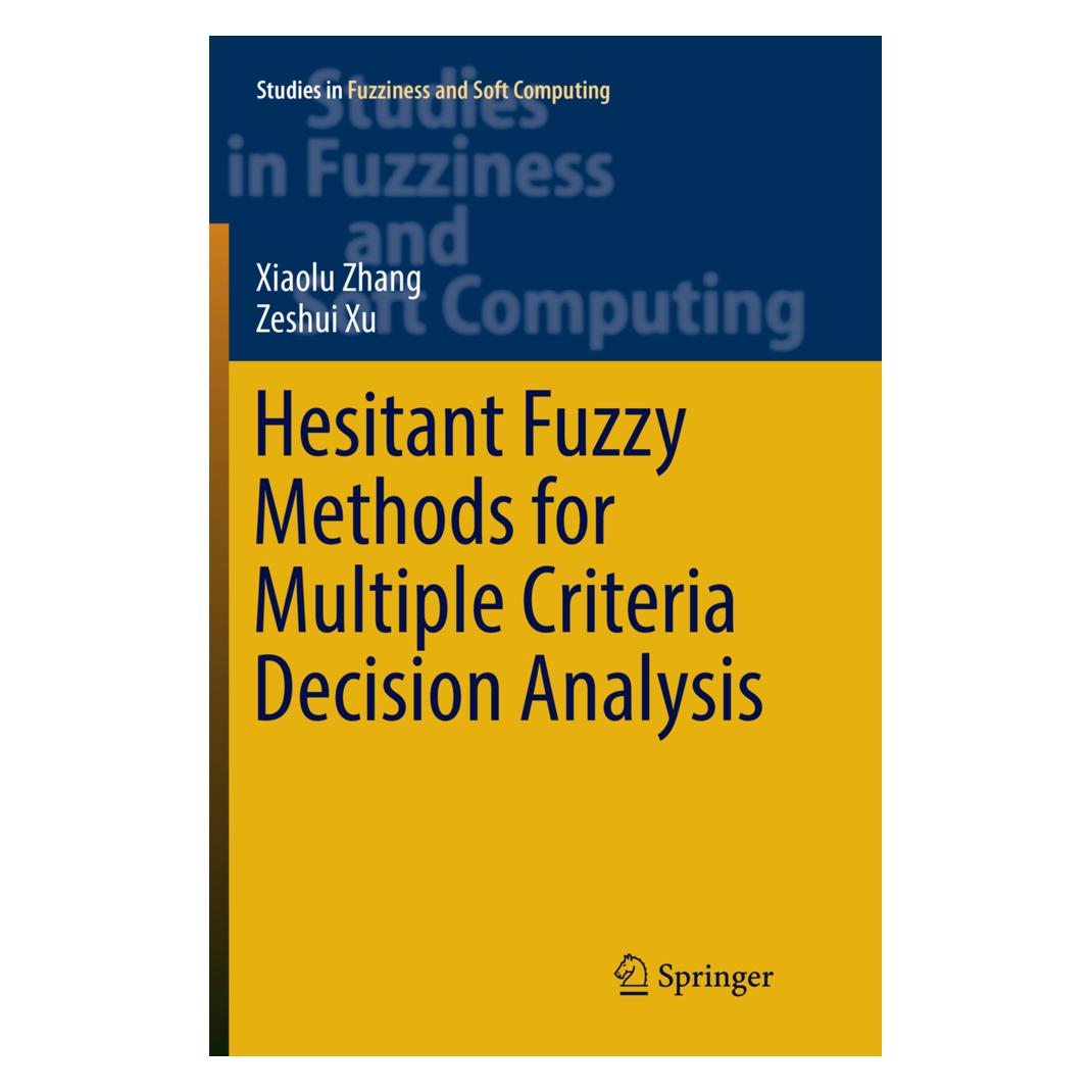 Springer Hesitant Fuzzy Methods for Multiple Criteria Decision Analysis (Englisch, Softcover, Xiaolu Zhang, Zeshui Xu) (56003843)