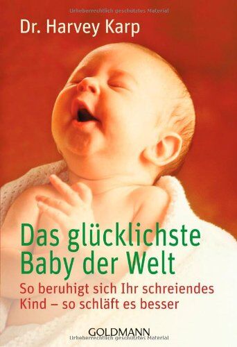 Harvey Karp - Das glücklichste Baby der Welt: So beruhigt sich Ihr schreiendes Kind - so schläft es besser - Preis vom 09.10.2026 07:28:09 h
