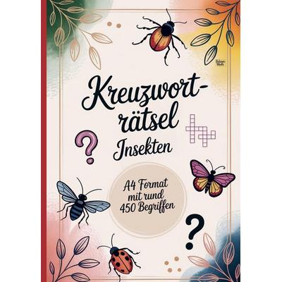 Kreuzworträtsel Insekten, Taschenbuch von Belanna Media, BelannaMedia, 978-3-693-44020-9