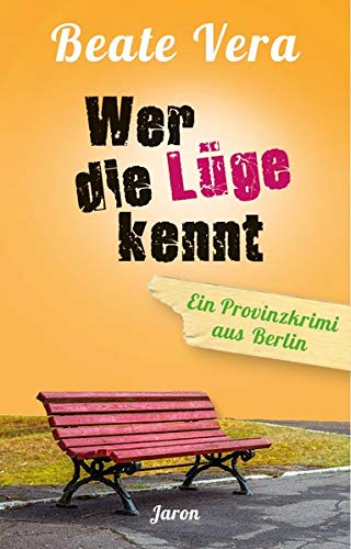 Beate Vera - Wer die Lüge kennt: Ein Provinzkrimi aus Berlin - Preis vom 11.10.2026 03:10:56 h