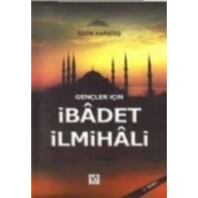 Gencler Icin Ibadet Ilmihali, Taschenbuch von Adem Karatas, Serhat Kitabevi, 978-975-6213-21-6
