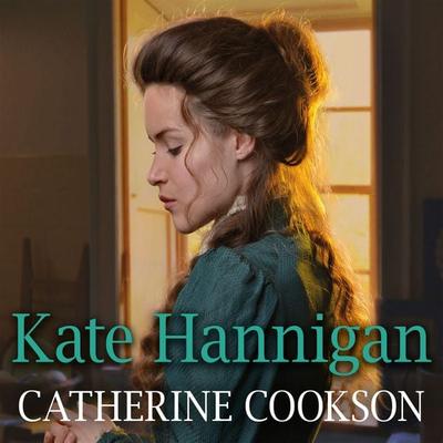 Kate Hannigan - Catherine Cookson, Audio, 9781399130523