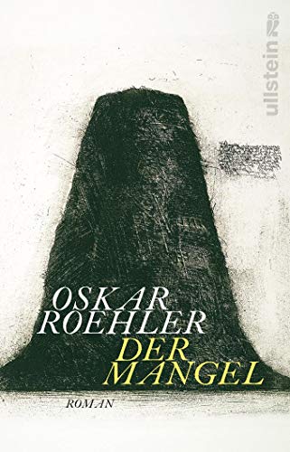 Oskar Roehler - Der Mangel: Roman - Preis vom 09.10.2026 07:28:09 h