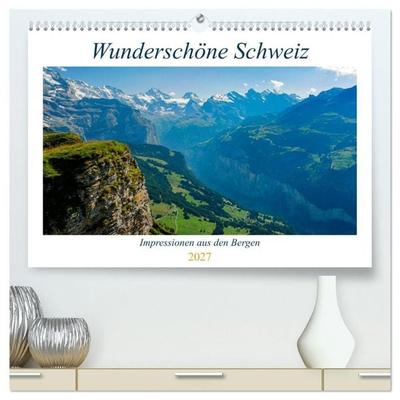 Wunderschöne Schweiz (hochwertiger Premium Wandkalender 2027 DIN A2 quer), Kunstdruck in Hochglanz