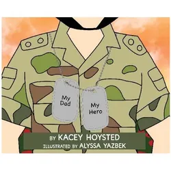My Dad, My Hero, Kinderbücher von Kacey Hoysted