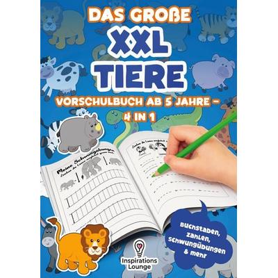 Das große XXL Tiere Vorschulbuch ab 5 Jahre – 4 in 1, Taschenbuch von Inspirations Lounge, Lucid Page Media, 978-3-691-04425-6