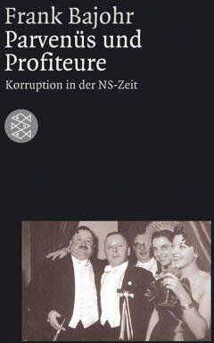 Frank Bajohr - Parvenüs und Profiteure: Korruption in der NS-Zeit. (Die Zeit des Nationalsozialismus) - Preis vom 13.10.2026 11:25:28 h