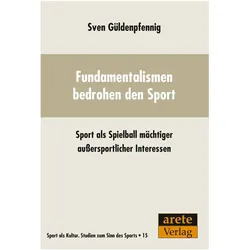 Fundamentalismen bedrohen den Sport, Sachbücher von Sven G3ldenpfennig