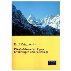 Zsigmondy:Die Gefahren der Alpen, Fachbücher von Emil Zsigmondy