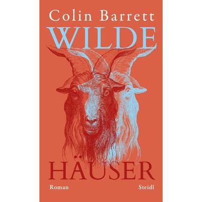 Wilde Häuser, Gebundene Ausgabe von Colin Barrett, Steidl Verlag, 978-3-96999-493-1