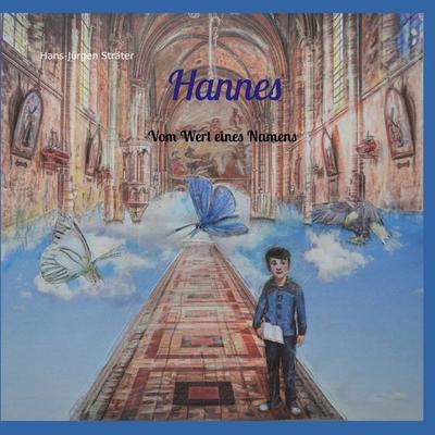 Hannes, Taschenbuch von Hans-Jürgen Sträter, BoD – Books on Demand, 978-3-7562-3168-3