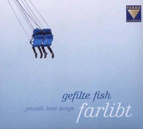Gefilte Fish - Gefilte Fish: Farlibt - Jewish Love Songs - Preis vom 30.09.2026 09:01:18 h