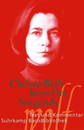 Christa Wolf - Kein Ort. Nirgends (Suhrkamp BasisBibliothek) - Preis vom 09.10.2026 07:28:09 h