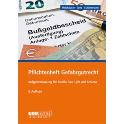 Pflichtenheft Gefahrgutrecht, Taschenbuch von Jörg Holzhäuser,Kerstin Lenz,Joachim Schünemann, Ecomed-Storck GmbH