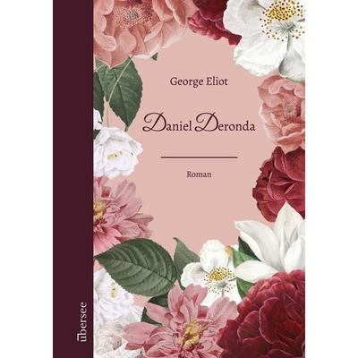 Daniel Deronda, Taschenbuch von George Eliot, Überseeverlag, 978-3-949292-06-4