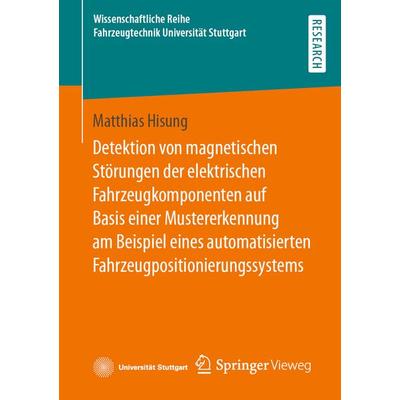 Detektion von magnetischen Störungen der elektrischen Fahrzeugkomponenten auf Basis einer Mustererkennung am Beispiel eines automatisierten