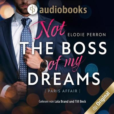 Paris Affair - Not the boss of my dreams - Elodie Perron, Audio, 9783986371708