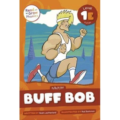Buff Bob, Gebundene Ausgabe von Noah Leatherland, North Star Editions
