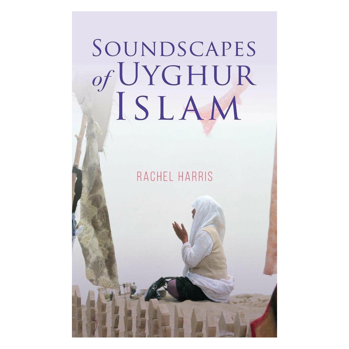 Indiana University Soundscapes of Uyghur Islam (Englisch, Hardcover, Rachel Harris) (25423041)
