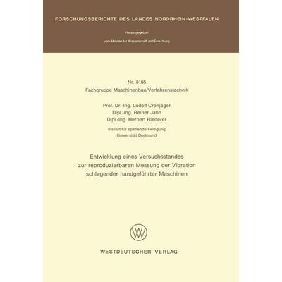 Entwicklung eines Versuchsstandes zur reproduzierbaren Messung der Vibration schlagender handgeführter Maschinen, Taschenbuch von Ludolf Cronjäger, VS