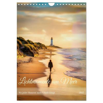 Lichtmomente am Meer (Wandkalender 2027 DIN A4 hoch), CALVENDO Monatskalender
