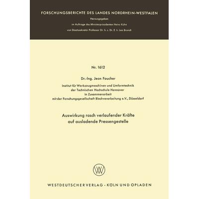 Auswirkung rasch verlaufender Kräfte auf ausladende Pressengestelle, Taschenbuch von Jean Foucher, VS Verlag für Sozialwissenschaften,