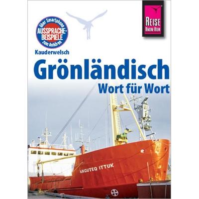 Reise Know-How Sprachführer Grönländisch - Wort für Wort, Taschenbuch von Richard H. Kölbl, Reise Know-How Verlag Peter Rump GmbH, 978-3-89416-896-4