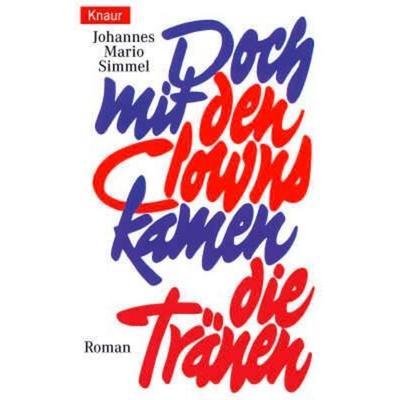 Doch mit den Clowns kamen die Tränen, Taschenbuch von Johannes Mario Simmel, Knaur Taschenbuch, 978-3-426-02957-2