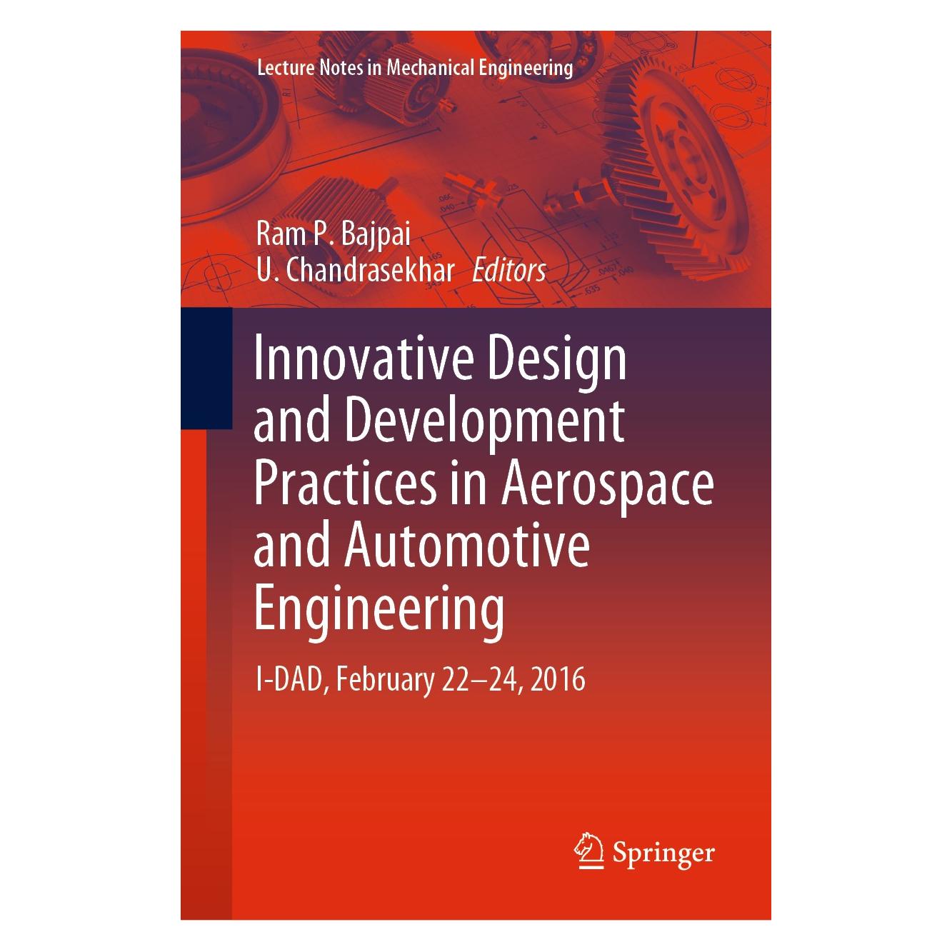 Springer Innovative Design and Development Practices in Aerospace and Automotive Engineering (Englisch, Hardcover, Ram P. Bajpai, U. Chandrasekhar) (9789811017704)