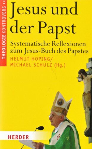 Michael Schulz - Jesus und der Papst: Systematische Reflexionen zum Jesus-Buch des Papstes - Preis vom 09.10.2026 07:28:09 h