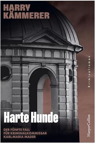 Harry Kämmerer - Harte Hunde: Kriminalroman Der fünfte Fall für Kriminalkommissar Karl-Maria Mader (Chefinspektor Mader, Hummel & Co., Band 5) - Preis vom 09.10.2026 07:28:09 h