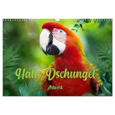 Hallo Dschungel - Artwork (Wandkalender 2027 DIN A3 quer), CALVENDO Monatskalender