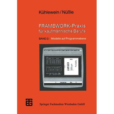 FRAMEWORK-Praxis für kaufmännische Berufe, Taschenbuch von Claus Kühlewein,Karl Nüssle, Vieweg & Teubner, 978-3-519-02662-4