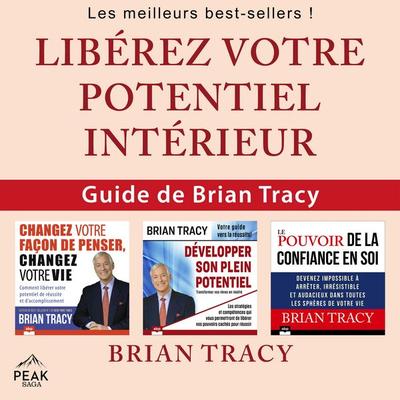 Libérez votre potentiel intérieur - Brian Tracy, Audio, 9798894891071