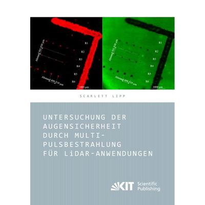 Untersuchung der Augensicherheit durch Multi-Pulsbestrahlung für LiDAR-Anwendungen, Taschenbuch von Scarlett Lipp, KIT Scientific Publishing,