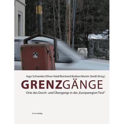 Grenzgänge, Paperback von Ingo Schneider,Oliver Haid,Reinhard Bodner, Studien Verlag, 978-3-7065-4782-6