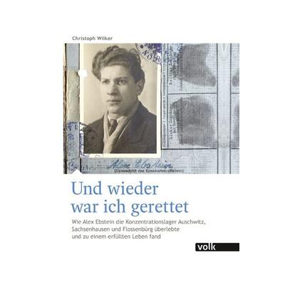Und wieder war ich gerettet, Gebundene Ausgabe von Christoph Wilker, Volk Verlag, 978-3-86222-315-2
