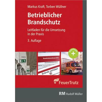 Betrieblicher Brandschutz, Taschenbuch von Markus Kraft,Torben Wüllner, RM Rudolf Müller Medien GmbH & Co. KG, 978-3-481-04760-3