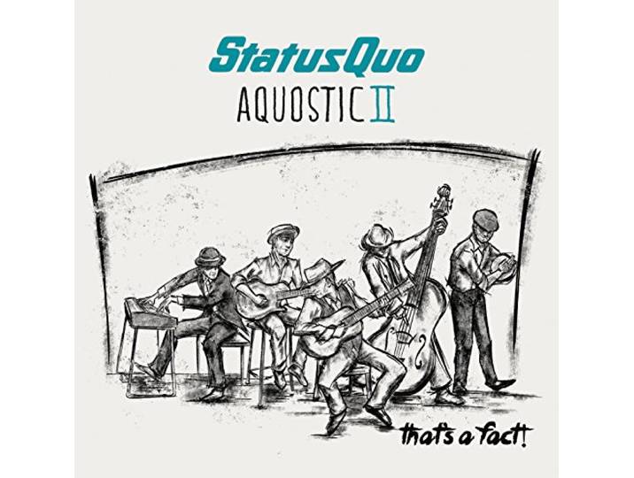 Status Quo - Aquostic II - That's A Fact!