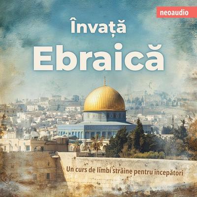 Cursuri de limbi străine pentru începători, Învață ebraică - NeoAudio, Audio, 4066004992051