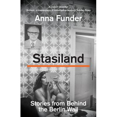 Stasiland, Taschenbuch von Anna Funder, Granta Publications, 978-1-78378-734-0