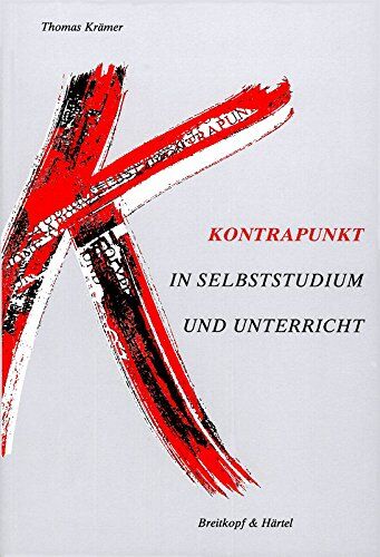 Thomas Krämer - Kontrapunkt: Polyphone Musik in Selbststudium und Unterricht (BV 315) - Preis vom 09.10.2026 07:28:09 h
