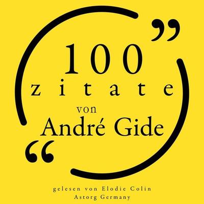100 Zitate von André Gide - André Gide, Audio, 9782821165748