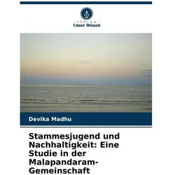 Madhu:Stammesjugend und Nachhaltigkeit:, Fachbücher von Devika Madhu