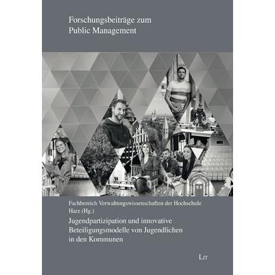 Jugendpartizipation und innovative Beteiligungsmodelle von Jugendlichen in den Kommunen, Taschenbuch von , LIT, 978-3-643-15625-9